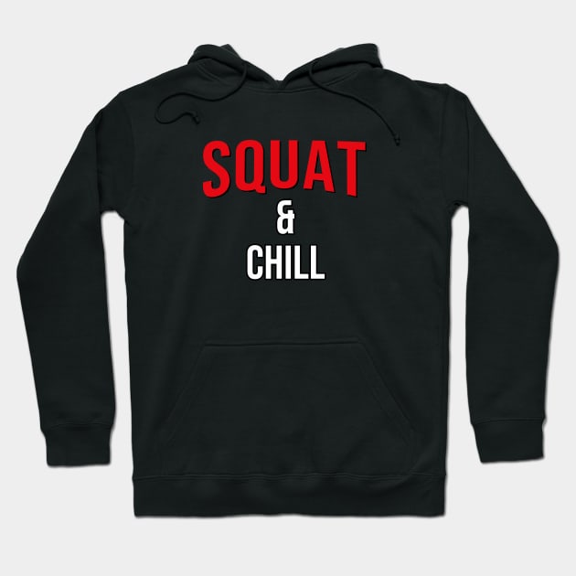 Squat and Chill - Netflix Style Motivational Logo Hoodie by Cult WolfSpirit 